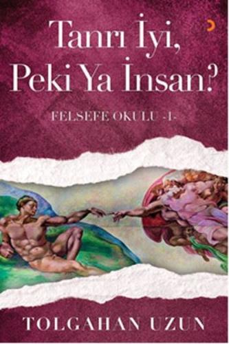Tanrı İyi Peki Ya İnsan Felsefe Okulu 2