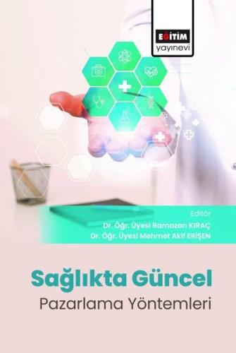 Sağlıkta Güncel Pazarlama Yöntemleri Evrimi