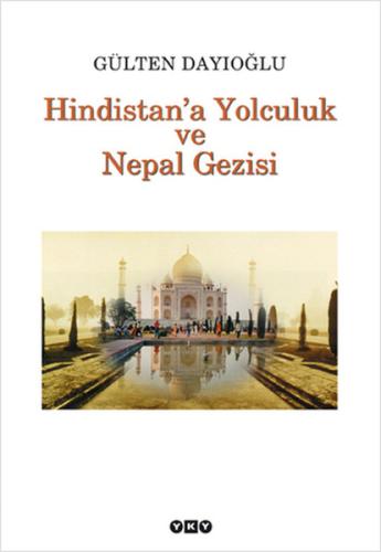 Hindistan a Yolculuk ve Nepal Gezis