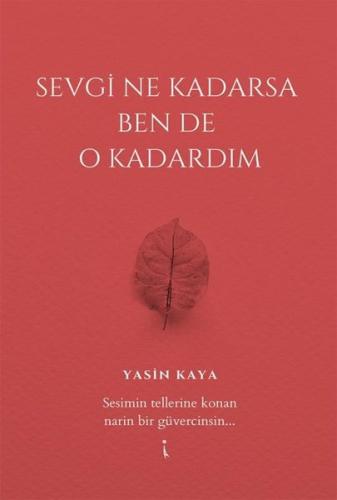 Sevgi Ne Kadarsa Ben De O Kadardım