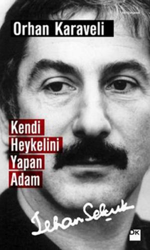 Kendi Heykelini Yapan Adam İlhan Selçuk SC