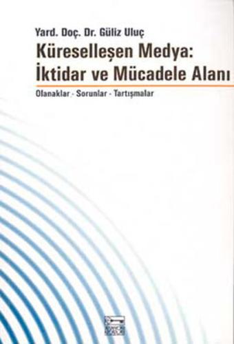 Küreselleşen Medya İktidar ve Mücadele Alanı