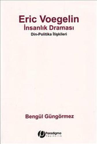Eric Voegelin İnsanlık Draması