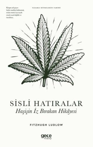 Sisli Hatıralar Haşişin İz Bırakan Hikâyesi