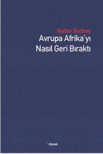 Avrupa Afrika yı Nasıl Geri Bıraktı