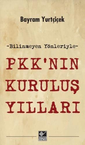 PKK nın Kuruluş Yılları