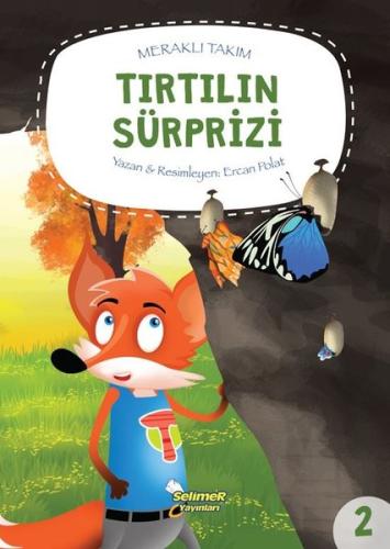 Meraklı Takım Tırtılın Sürprizi