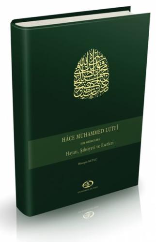 Hace Muhammed Lutfi Hayatı Şahsiyeti ve Eserleri