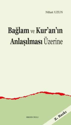 Bağlam ve Kur an ın Anlaşılması Üzerine Nihat Uzun 20 İndirim