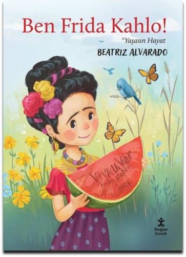 Ben Frida Kahlo Yaşasın Hayat