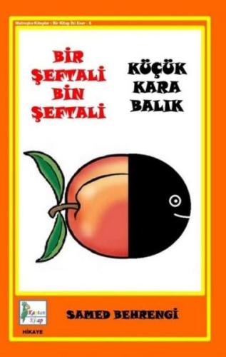 Bir Şeftali Bin Şeftali Küçük Kara Balık