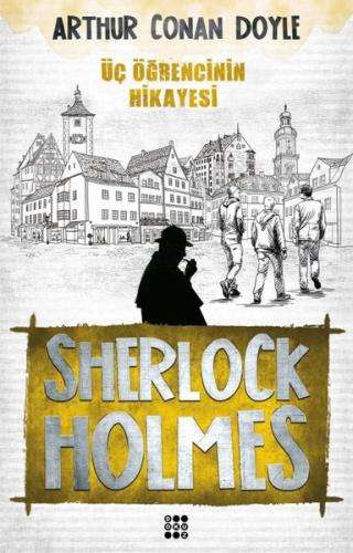 Sherlock Holmes Üç Öğrencinin Hikayesi