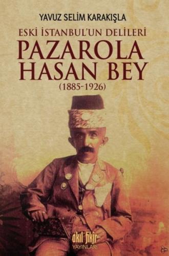 Pazarola Hasan Bey 1885 1926