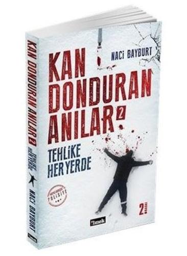 Kan Donduran Anılar 3