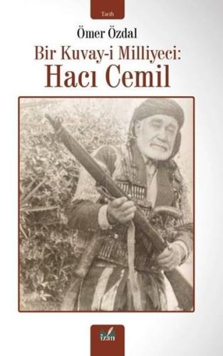 Bir Kuvay i Milliyeci Hacı Cemil