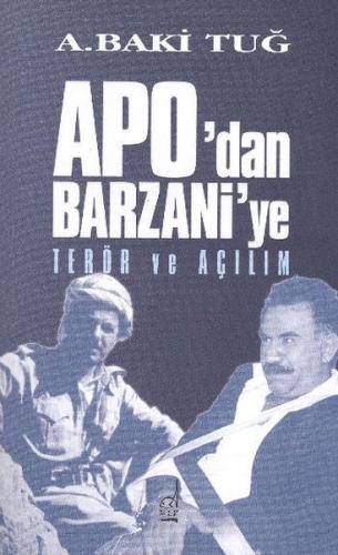 Apo dan Barzani ye Terör ve Açılım