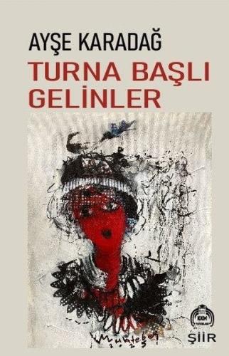 Turna Başlı Gelinler