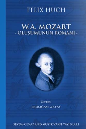 W A Mozart Oluşumunun Romanı