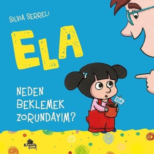 Neden Beklemek Zorundayım Ela 3