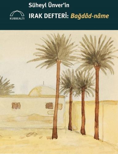 Süheyl Ünver in Irak Defteri Bağdad name