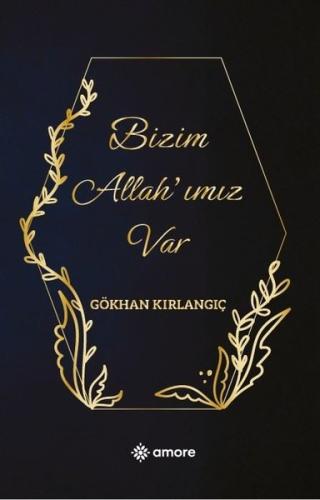 Bizim Allah ımız Var