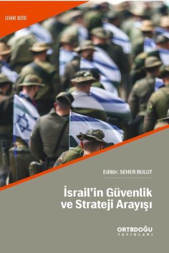 İsrail in Güvenlik ve Strateji Arayışı