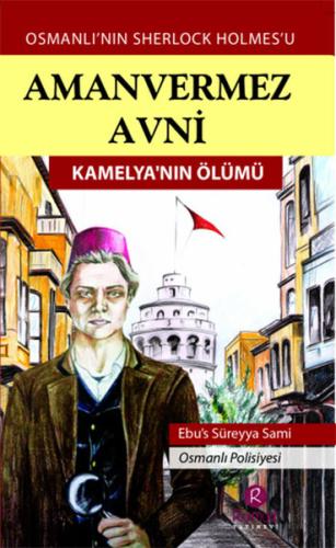 Amanvermez Avni Kamelya nın Ölümü