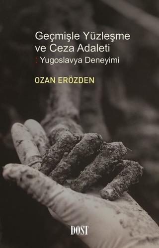 Geçmişle Yüzleşme ve Ceza Adaleti Yugoslavya Deneyimi