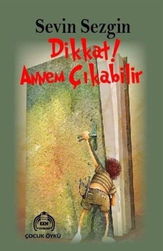 Dikkat Annem Çıkabilir