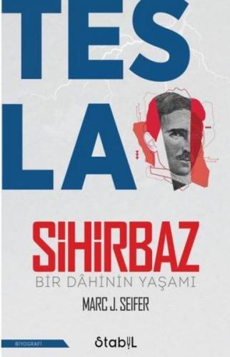 Tesla Sihirbaz Bir Dahinin Yaşamı