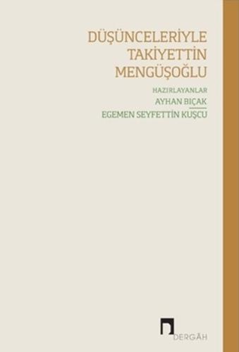 Düşünceleriyle Takiyetin Mengüşoğlu