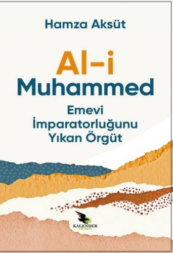 Al i Muhammed Emevi İmparatorluğunu Yıkan Örgüt