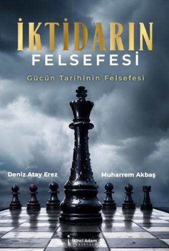 İktidarın Felsefesi Gücün Tarihinin Felsefesi