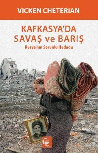 Kafkasya da Savaş ve Barış