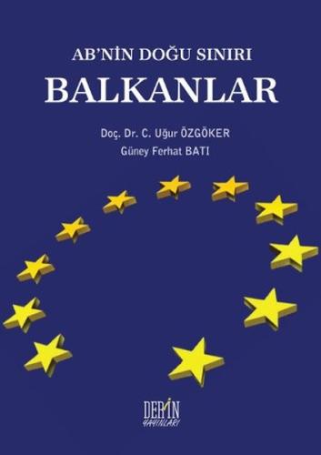 AB nin Doğu Sınırı Balkanlar