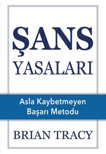 Şans Yasaları Asla Kaybetmeyen Başarı Metodu