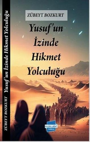 Yusuf un Izinde Hikmet Yolculuğu