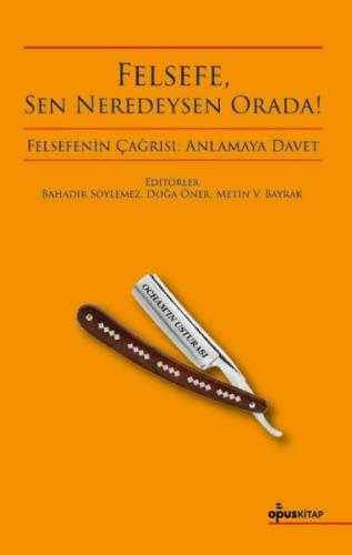 Felsefe Sen Neredeysen Orada