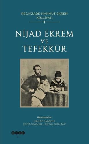 Recaîzade Mahmut Ekrem Külliyatı 1 Nijad Ekrem ve Tefekkür
