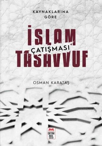 Kaynaklarına Göre İslam Tasavvuf Çatışması