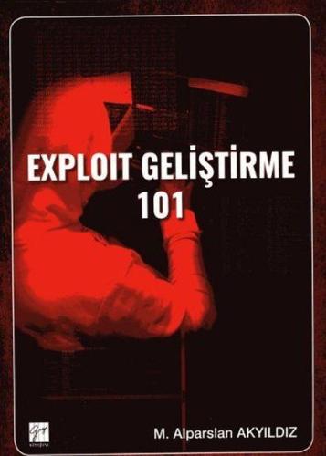 Exploit Geliştirme 101 M Alparslan Akyıldız