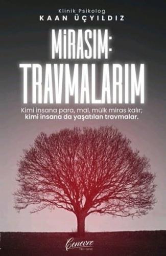 Mirasım Travmalarım