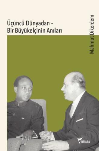 Üçüncü Dünyadan Bir Büyükelçinin Anıları