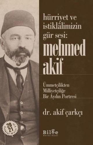 Hürriyet ve İstiklalimizin Gür Sesi Mehmed Akif