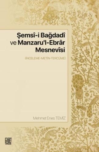 Şemsi i Bağdadi Ve Manzaru l ebrar Mesnevisi