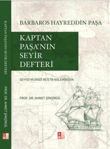 Kaptan Paşa nın Seyir Defteri Gazavatı Hayreddin Paşa