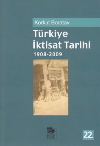 Türkiye İktisat Tarihi 1908 2015