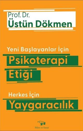 Yeni Başlayanlar İçin Psikoterapi Etiği Herkes İçin Yaygaracılık