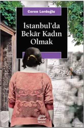 İstanbul da Bekar Kadın Olmak