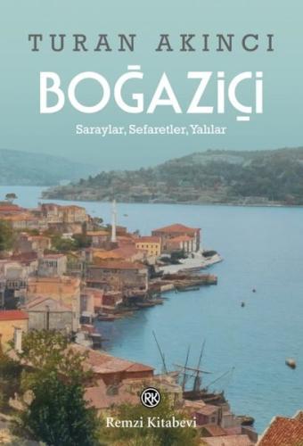 Boğaziçi Saraylar Sefaretler Yalılar